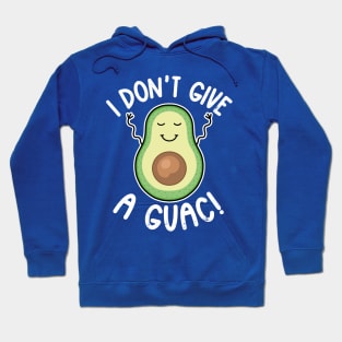 i don't give a guac Hoodie